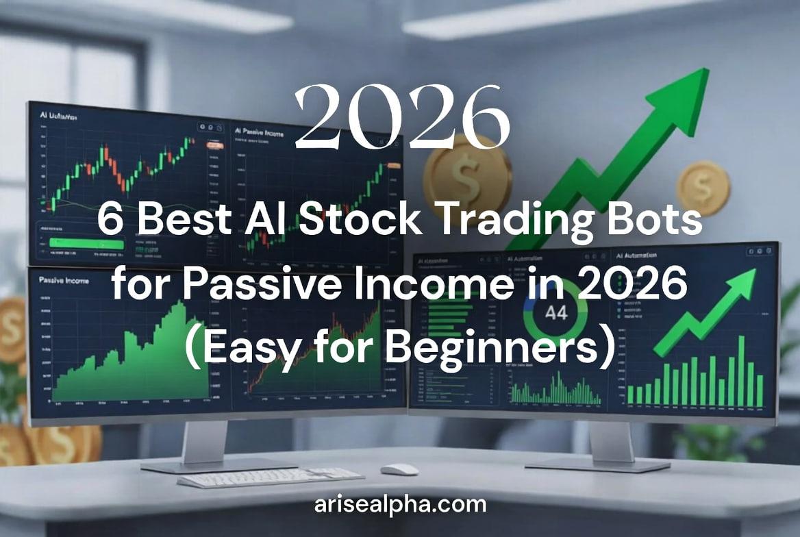 6 Best AI Stock Trading Bots for Passive Income in 2026 (Easy for Beginners)